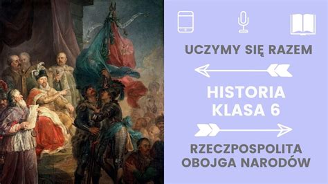 Historia klasa 6 11 Rzeczpospolita Obojga Narodów Uczymy się razem