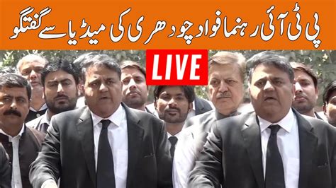 LIVE PTI Leader Fawad Ch Fiery Media Talk GNN YouTube