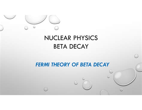 Fermi Theory Beta Decay Nuclear Physics Beta Decay Fermi Theory Of