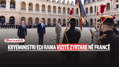 Kryeministri Edi Rama vizitë zyrtare në Francë pritet me nderime