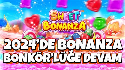 Sweet Bonanza De Bonanza Bonk Rl E Devam Ed Yor Sweetbonanza