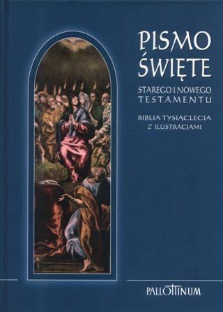 Pismo Wi Te Starego I Nowego Testamentu Biblia Tysi Clecia Z