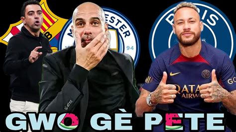 Gwo G Pete Xavi Guardiola Neymar Chelsea Real Vle Separe Ak