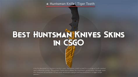 Best Huntsman Knives Skins In Cs Playing History