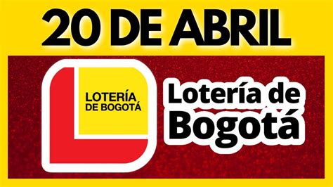 Resultado Loteria De Bogota Jueves De Abril De Ultimo Sorteo