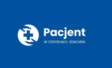 Blog Osoz Pacjenci Zg Osz Pomys Y Na E Zdrowie Mz Je Rozpatrzy