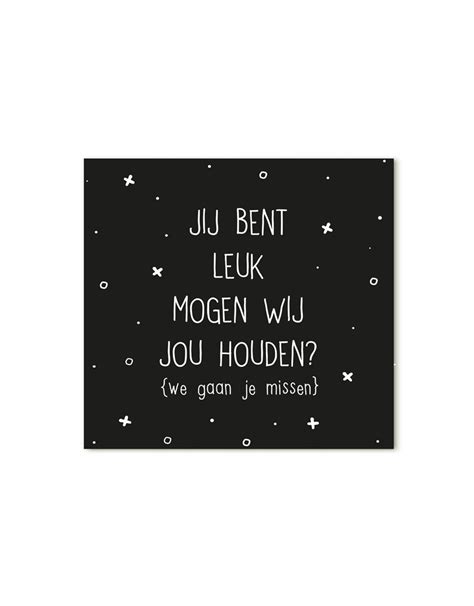 Cadeaukaartje Met Tekst Jij Bent Leuk Mogen Wij Jou Houden