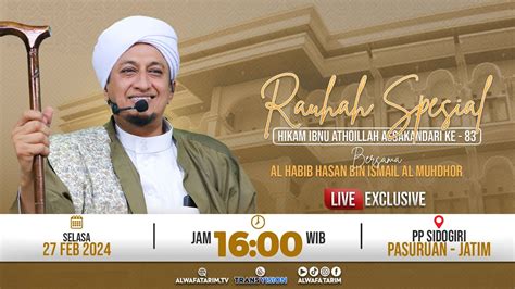 LIVE RAUHAH HIKAM IBN ATHO ILLAH ASSAKANDARI KE 83 AL HABIB