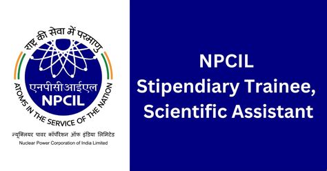 Npcil Recruitment Stipendiary Trainee Scientific Assistant