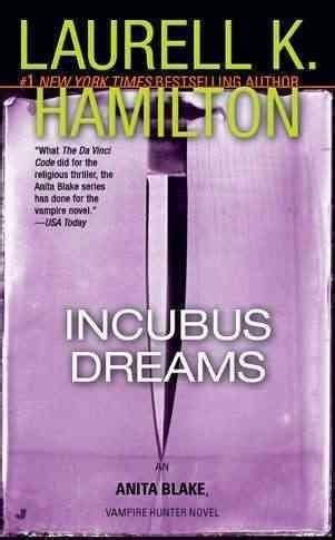 Incubus Dreams, Anita Blake, Vampire Hunter 12 by Laurell K Hamilton ...