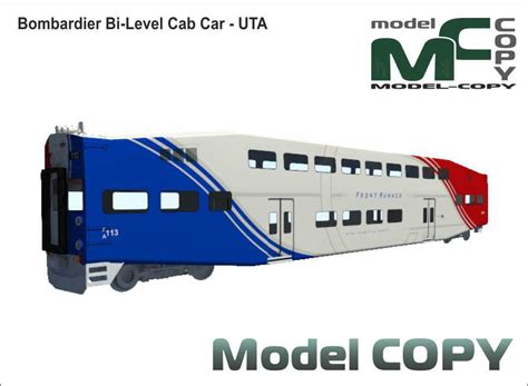 Bombardier Bi-Level Cab Car - UTA - 3D Model - Model COPY | Cab, Utas ...