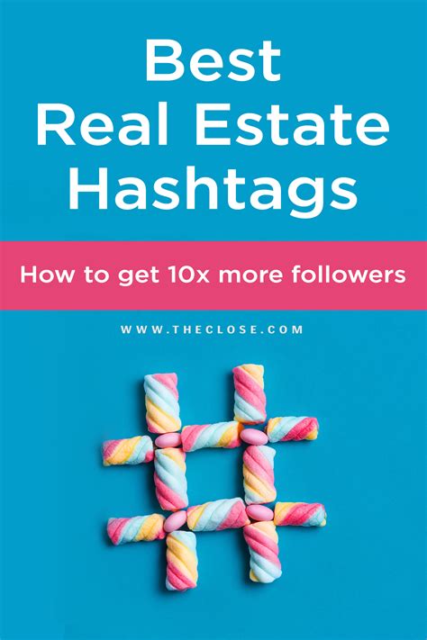 Top Real Estate Hashtags Instagram Twitter More The Close