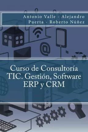 Curso De Consultor A Tic Gesti N Software Erp Y Crm Cuotas Sin Inter S