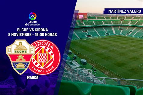 LaLiga Santander Elche Girona horario y dónde ver en TV hoy el