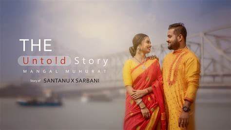 Best Bengali Pre Wedding Video Comming Soon 1 3 2023 SANTANU X