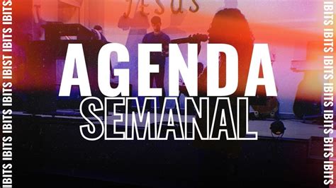 Agenda Semanal Da Nossa Igreja Igreja Batista Independente Teodoro