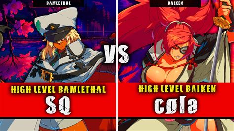 Ggst Sq Ramlethal Vs Cola Baiken Guilty Gear Strive High Level