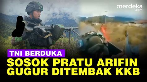 Sosok Pratu Miftahul Arifin Prajurit Tni Gugur Ditembak Kkb Bikin