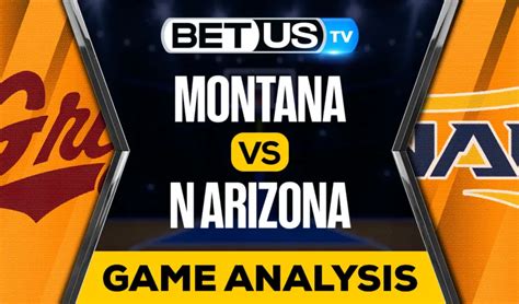 Montana Vs Northern Arizona Preview Picks