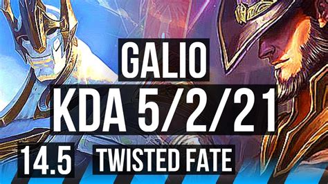 GALIO Vs TWISTED FATE MID 5 2 21 700 Games KR Master 14 5