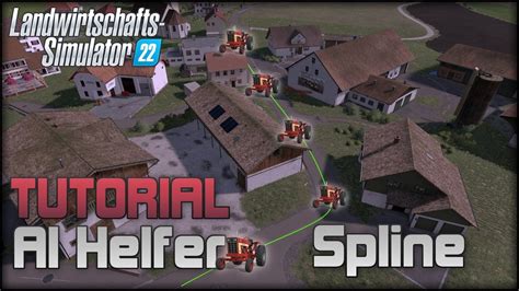 LS22 SCHELLENBERG W I P TUTORIAL AI Helfer Splines Schnell Und