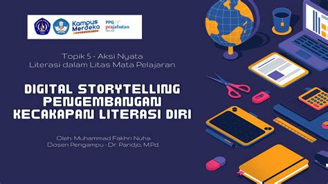 Digital Storytelling Pengembangan Kecakapan Literasi Diri Topik 5