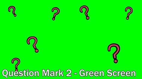 Question 2 Green Screen Youtube