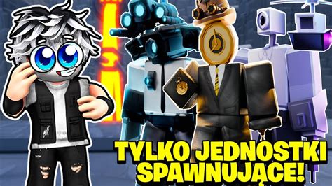 Tylko Jednostki Spawnuj Ce Na Endless Mode W Toilet Tower Defense