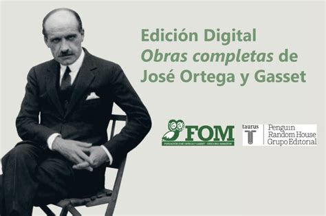 Conoce La Edici N Digital De Las Obras Completas De Jos Ortega Y