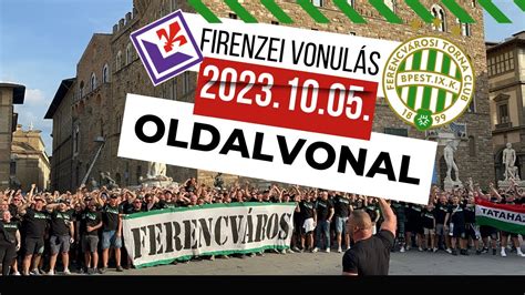 Szurkol K Vonul Sa Firenz Ben Fiorentina Ferencv Ros Ekl