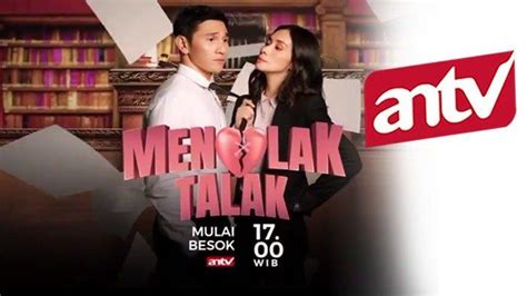 Sinetron Baru ANTV Simak Sonopsis Menolak Talak ANTV Dibintangi