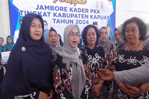 Jambore Kader Pkk Kapuas Resmi Ditutup