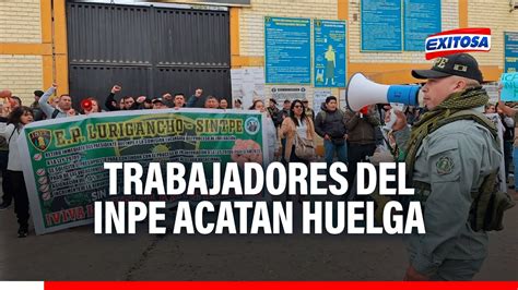 Trabajadores Del INPE Acatan Huelga Nacional Indefinida Se Registran