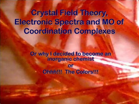 PPT Crystal Field Theory Electronic Spectra And MO Of Coordination