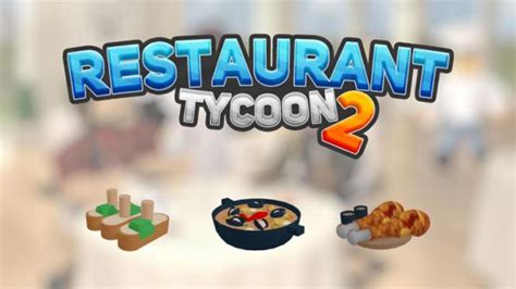 Codes Restaurant Tycoon 2 Octobre 2024 Roblox Gamewave