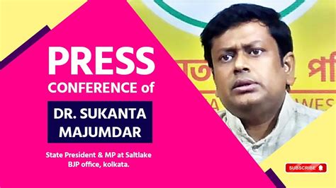 Press Conference Of Dr Sukanta Majumdar State President And Mp At