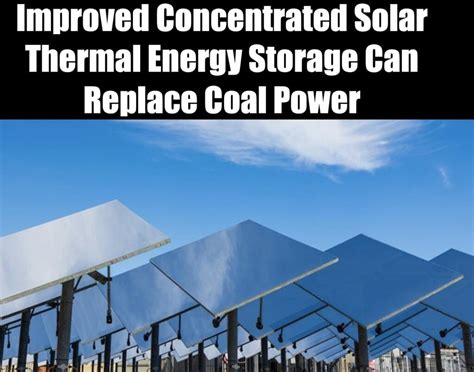 Improved Solar Thermal Energy Storage Could Replace Coal Plants