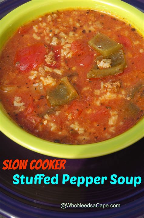 Slow Cooker Stuffed Pepper Soup Who Needs A Cape