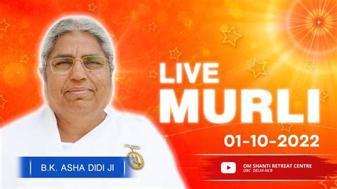 Live Murli By Bk Asha Didi From Om Shanti Retreat Centre