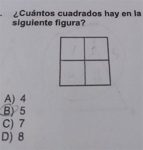 10 ¿cuántos Cuadrados Hay En La Siguiente Figura A 4 B 5 C 7 D 8