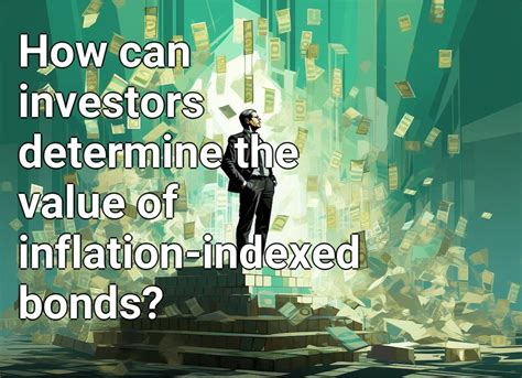 How Can Investors Determine The Value Of Inflation Indexed Bonds