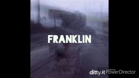 Hey Its Franklin By Ditty In 105 Mod Youtube