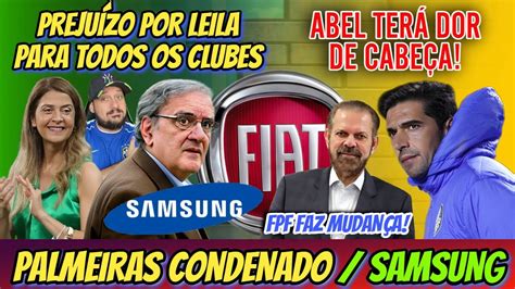 CONDENAÇÃO NO PALMEIRAS LEILA PROMOVE PREJUÍZO FPF FAZ MUDANÇA