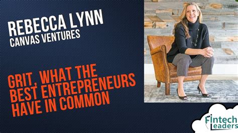 Grit What The Best Entrepreneurs Have In Common Rebecca Lynn Co