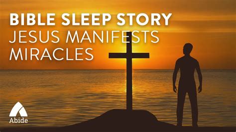 Abide Guided Bible Story Sleep Meditation Jesus Manifest Miracle