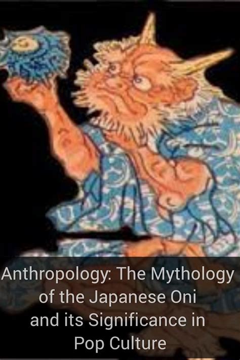 Anthropology: The Mythology of the Japanese Oni and its Significance in Pop Culture | Japanese ...