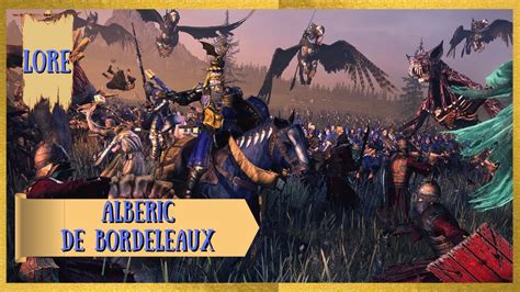 ALBERIC De BORDELEAUX LORE Warhammer YouTube