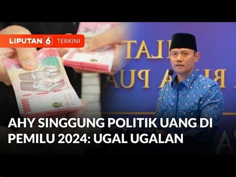 Ketum Partai Demokrat Agus Harimurti Yudhoyono Singgung Politik Uang