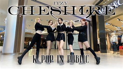 KPOP IN PUBLIC ONE TAKE ITZY 있지 CHESHIRE Dance Cover by LALUNA