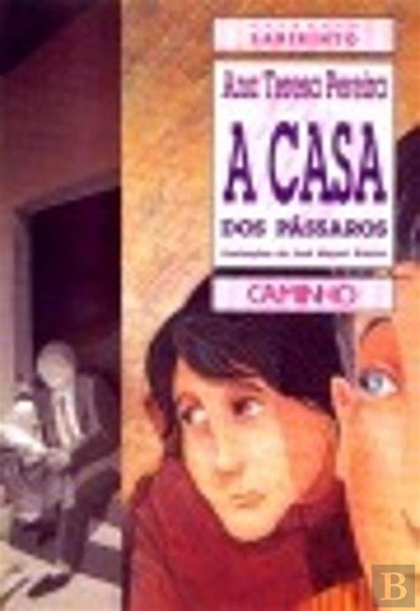 A Casa Dos P Ssaros Ana Teresa Pereira Livro Bertrand